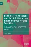 Ecological Restoration and the U.S. Nature and Environmental Writing Tradition cover