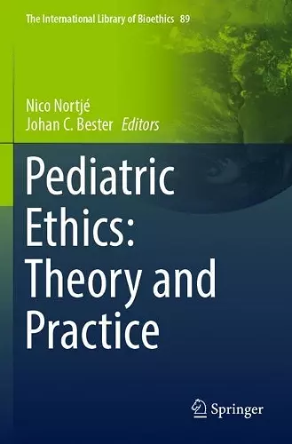 Pediatric Ethics: Theory and Practice cover