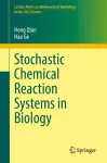 Stochastic Chemical Reaction Systems in Biology cover