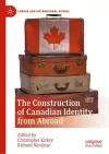 The Construction of Canadian Identity from Abroad cover