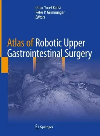 Atlas of Robotic Upper Gastrointestinal Surgery cover