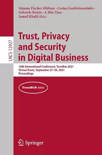 Trust, Privacy and Security in Digital Business cover