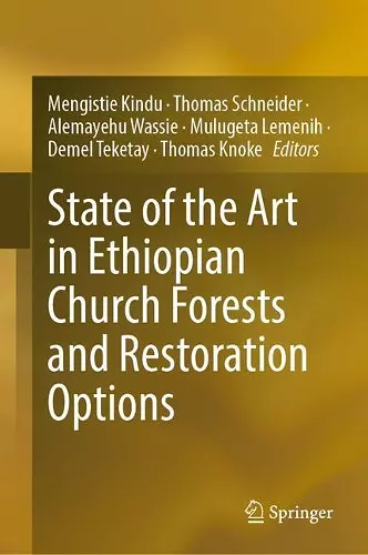 State of the Art in Ethiopian Church Forests and Restoration Options cover