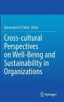 Cross-cultural Perspectives on Well-Being and Sustainability in Organizations cover