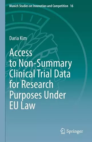 Access to Non-Summary Clinical Trial Data for Research Purposes Under EU Law cover