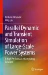 Parallel Dynamic and Transient Simulation of Large-Scale Power Systems cover