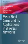 Mean Field Game and its Applications in Wireless Networks cover