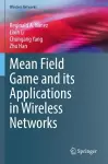 Mean Field Game and its Applications in Wireless Networks cover