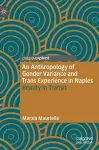 An Anthropology of Gender Variance and Trans Experience in Naples cover
