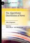 The Algorithmic Distribution of News cover