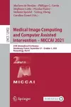 Medical Image Computing and Computer Assisted Intervention – MICCAI 2021 cover