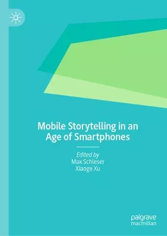 Mobile Storytelling in an Age of Smartphones cover