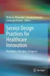 Service Design Practices for Healthcare Innovation cover