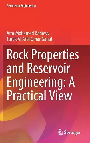 Rock Properties and Reservoir Engineering: A Practical View cover