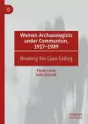 Women Archaeologists under Communism, 1917-1989 cover