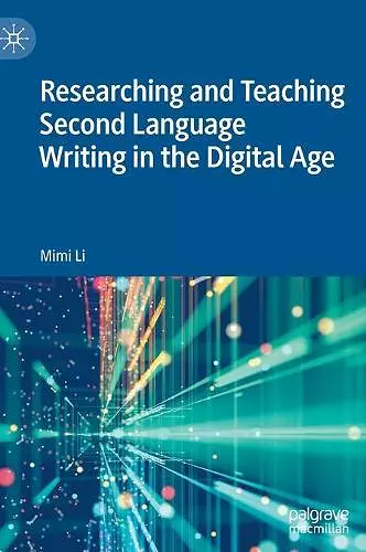 Researching and Teaching Second Language Writing in the Digital Age cover