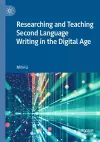 Researching and Teaching Second Language Writing in the Digital Age cover