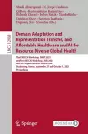 Domain Adaptation and Representation Transfer, and Affordable Healthcare and AI for Resource Diverse Global Health cover