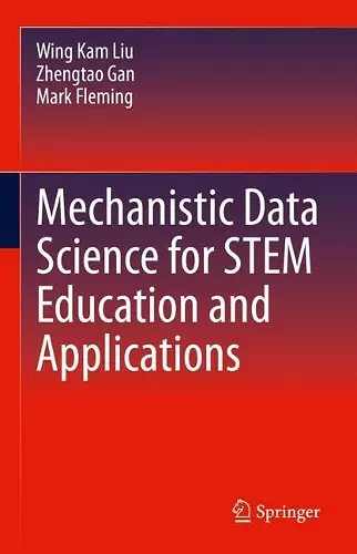 Mechanistic Data Science for STEM Education and Applications cover