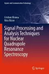 Signal Processing and Analysis Techniques for Nuclear Quadrupole Resonance Spectroscopy cover