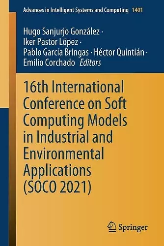 16th International Conference on Soft Computing Models in Industrial and Environmental Applications (SOCO 2021) cover