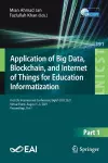 Application of Big Data, Blockchain, and Internet of Things for Education Informatization cover