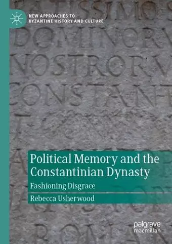 Political Memory and the Constantinian Dynasty cover