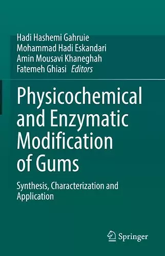 Physicochemical and Enzymatic Modification of Gums cover