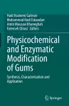 Physicochemical and Enzymatic Modification of Gums cover