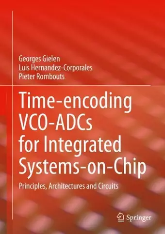 Time-encoding VCO-ADCs for Integrated Systems-on-Chip cover