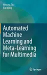 Automated Machine Learning and Meta-Learning for Multimedia cover