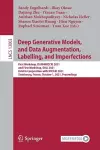 Deep Generative Models, and Data Augmentation, Labelling, and Imperfections cover