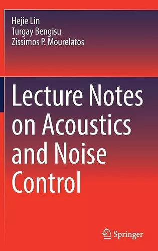 Lecture Notes on Acoustics and Noise Control cover