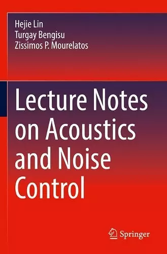 Lecture Notes on Acoustics and Noise Control cover