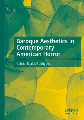 Baroque Aesthetics in Contemporary American Horror cover