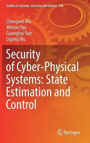 Security of Cyber-Physical Systems: State Estimation and Control cover