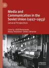 Media and Communication in the Soviet Union (1917–1953) cover