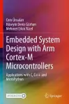 Embedded System Design with ARM Cortex-M Microcontrollers cover