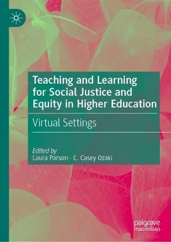 Teaching and Learning for Social Justice and Equity in Higher Education cover