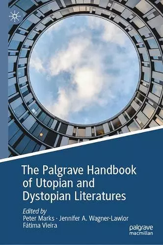 The Palgrave Handbook of Utopian and Dystopian Literatures cover