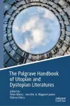 The Palgrave Handbook of Utopian and Dystopian Literatures cover