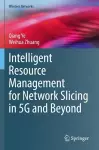 Intelligent Resource Management for Network Slicing in 5G and Beyond cover