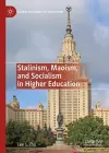 Stalinism, Maoism, and Socialism in Higher Education cover