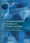 Intergovernmental Relations in Divided Societies cover