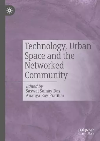 Technology, Urban Space and the Networked Community cover