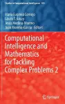 Computational Intelligence and Mathematics for Tackling Complex Problems 2 cover