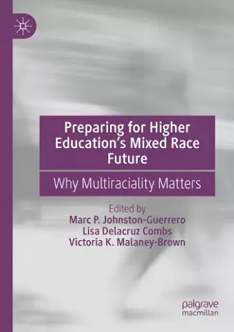 Preparing for Higher Education’s Mixed Race Future cover