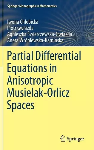 Partial Differential Equations in Anisotropic Musielak-Orlicz Spaces cover