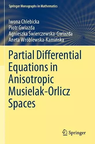 Partial Differential Equations in Anisotropic Musielak-Orlicz Spaces cover