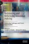 Rethinking and Reforming American Policing cover